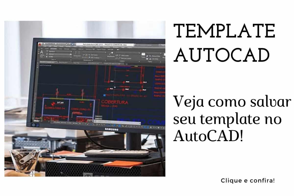 TEMPLATE AutoCAD - Aprenda a desenvolver o seu!