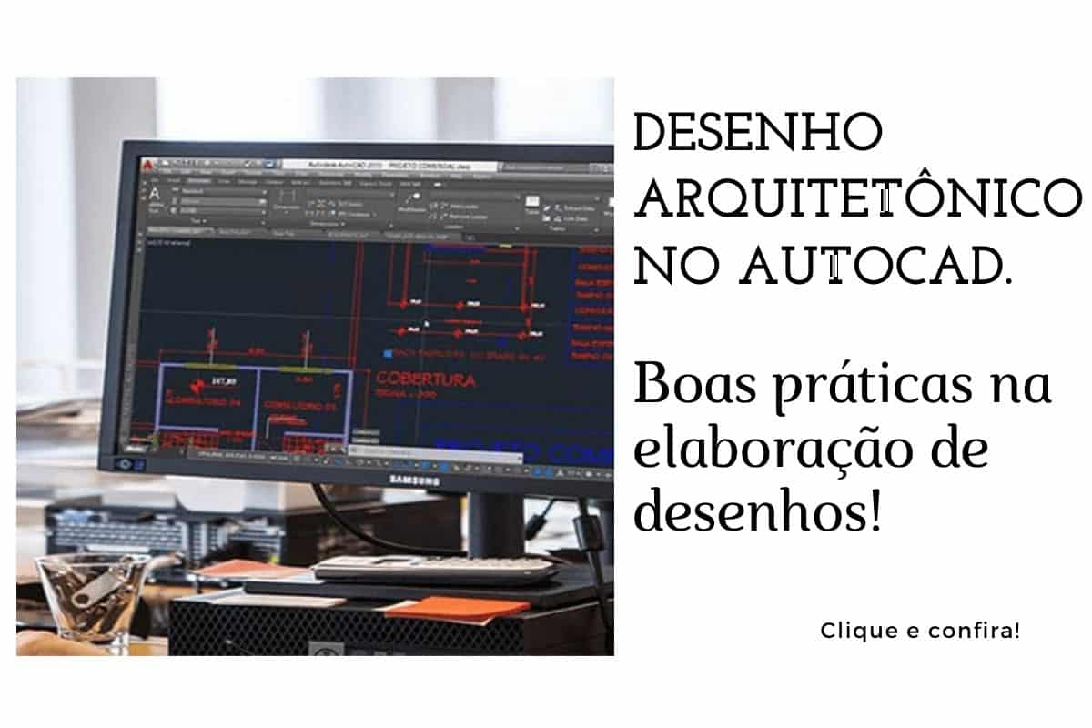 como AutoCAD Desenho Arquitetônico - 6 Dicas de Boas Práticas!no autocad