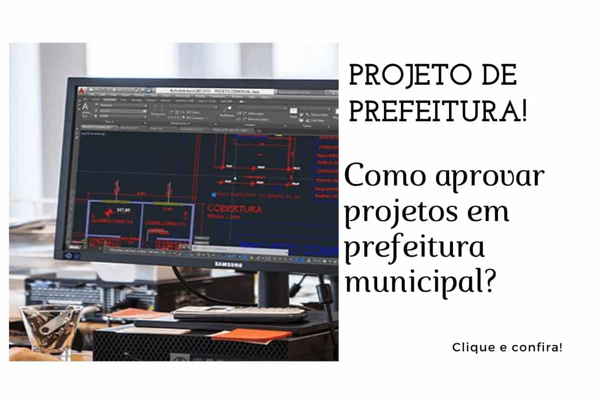 Aprovação de Projetos de Prefeitura: Aprenda a desenvolver projetos! Aprovação de Projetos de Prefeitura: Aprenda a desenvolver projetos!