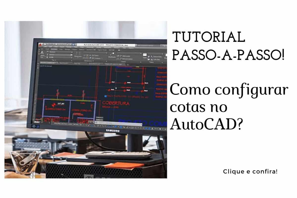 Como configurar cota no AutoCAD - Tutorial com Passo a passo! Como configurar cota no AutoCAD - Tutorial com Passo a passo!