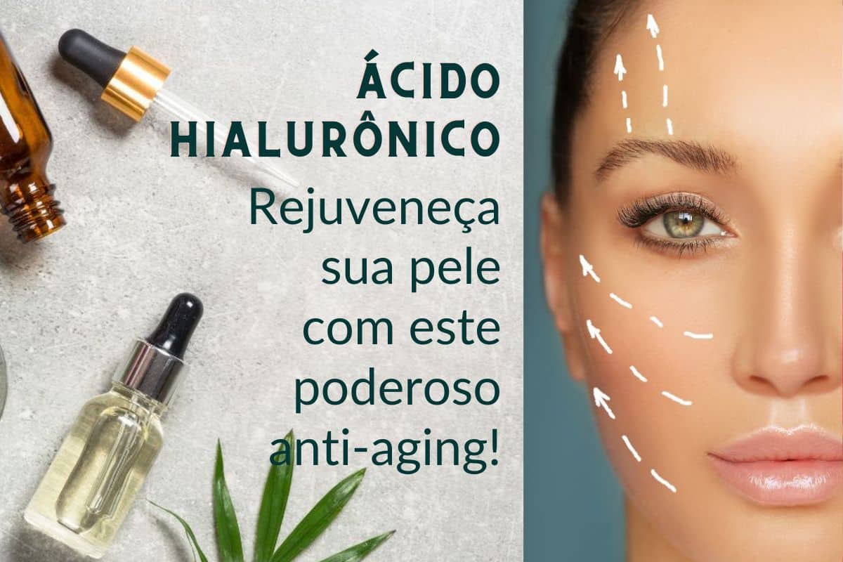 Ácido Hialurônico - Esta Maravilha revitalizará sua pele!