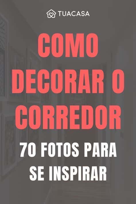 5 Dicas para Decorar Corredores Estreitos e Torná-los Atraentes
