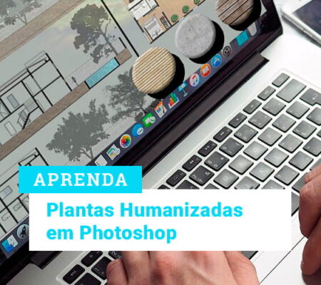 Curso Planta Humanizada em Photoshop