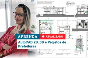 Curso AutoCAD 2D, 3D e Projetos de Prefeituras