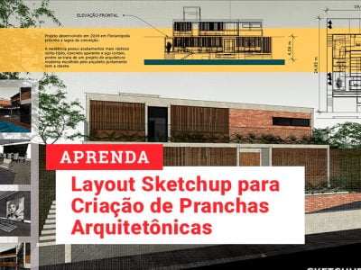 Curso de Layout SketchUp para Criação de Pranchas Arquitetônicas
