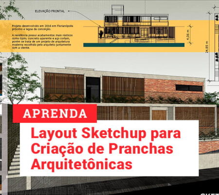 Curso de Layout SketchUp para Criação de Pranchas Arquitetônicas