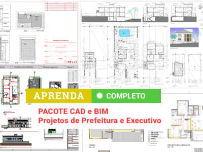 Pacote CAD e BIM – Projetos de Prefeitura e Executivo