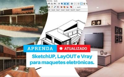 Curso de SketchUp, LayOut e V-Ray para Maquete Eletrônica + Bônus